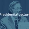 Presidential Lecture Presidential Lecture