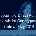 Hepatitis C Direct Acting Antivirals for Genotypes 2/3: State of Play 2014 Hepatitis C Direct Acting Antivirals for Genotypes 2/3: State of Play 2014