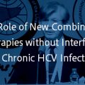 The Role of New Combination Therapies without Interferon for Chronic HCV Infection